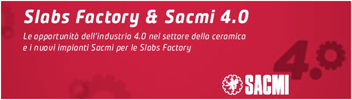 Slabs Factory & Sacmi 4.0 – Giovedì 23 marzo 2017 meeting in Sacmi Forni 